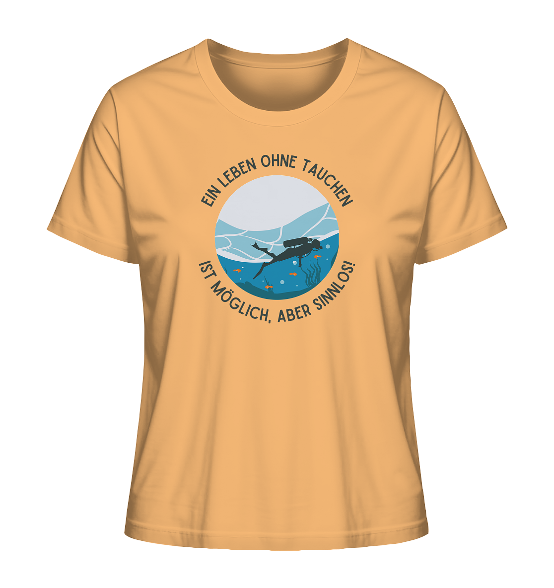 Ein Leben ohne Tauchen ist möglich, aber sinnlos! - Ladies Organic Shirt