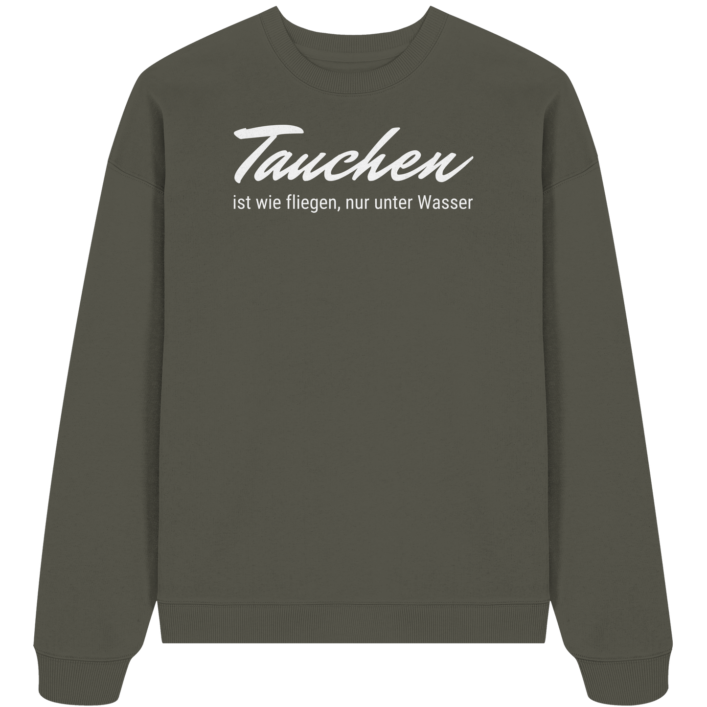 Tauchen ist wie fliegen, nur unter Wasser - Organic Oversize Sweatshirt