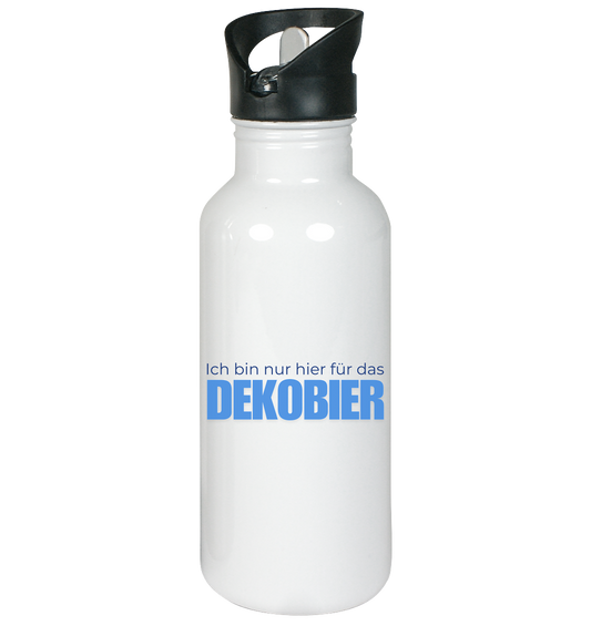 Ich bin nur hier für das Dekobier - Edelstahl-Trinkflasche