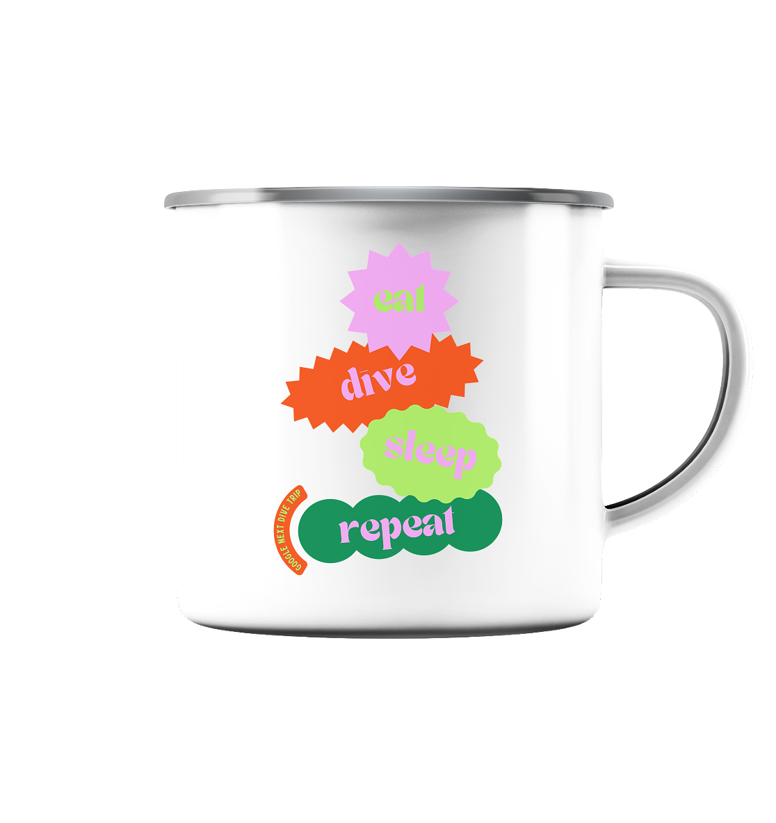 eat - dive - sleep - repeat - Emaille Tasse