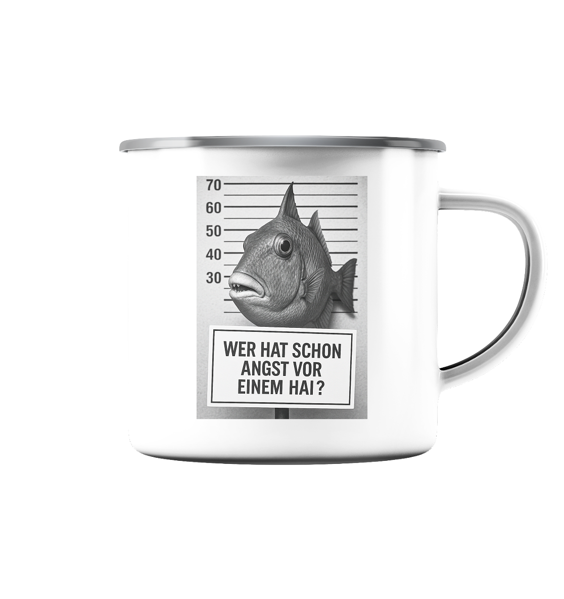 Wer hat schon Angst vor einem Hai? - Emaille Tasse (Silber)
