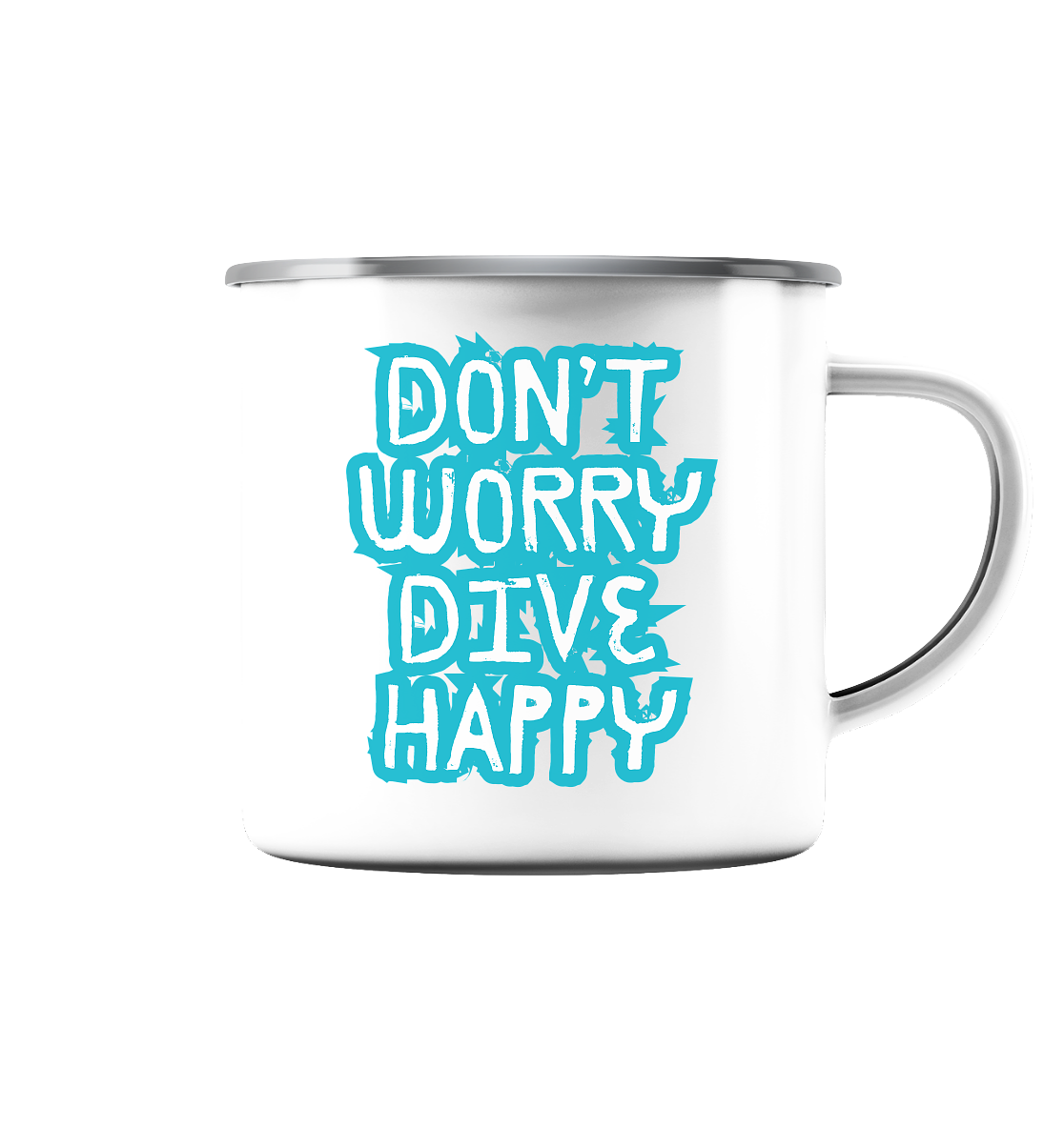 don't worry dive happy - Emaille Tasse