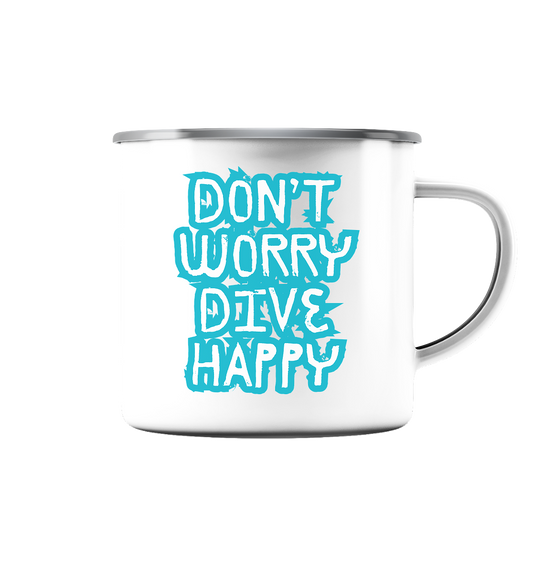 don't worry dive happy - Emaille Tasse