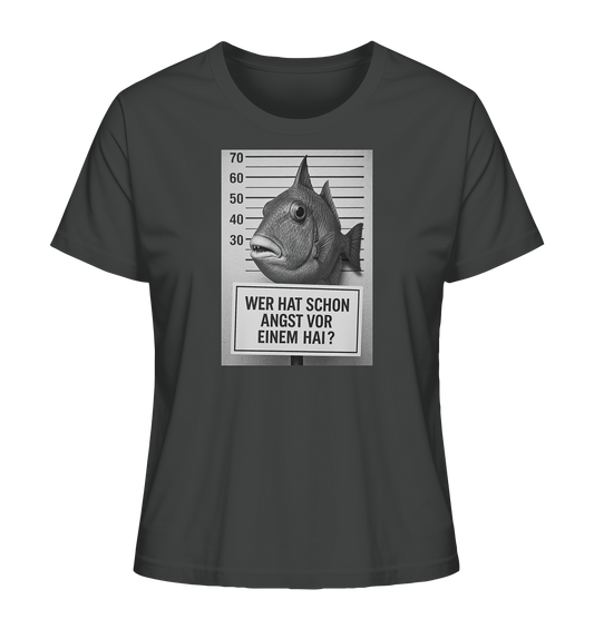 Wer hat schon Angst vor einem Hai? - Ladies Organic Shirt