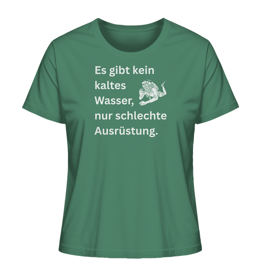 Es gibt kein kaltes Wasser - Ladies Organic Shirt
