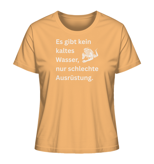 Es gibt kein kaltes Wasser - Ladies Organic Shirt