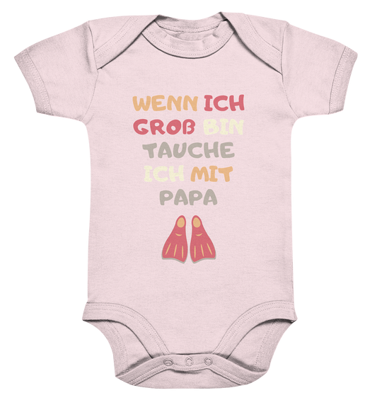 Wenn ich groß bin tauche ich mit Papa - Organic Baby Bodysuit