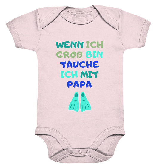 Wenn ich groß bin tauche ich mit Papa - Organic Baby Bodysuit