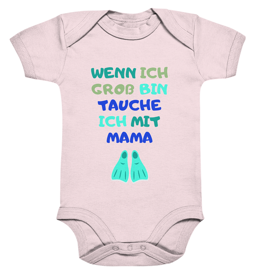 Wenn ich groß bin tauche ich mit Mama - Organic Baby Bodysuit