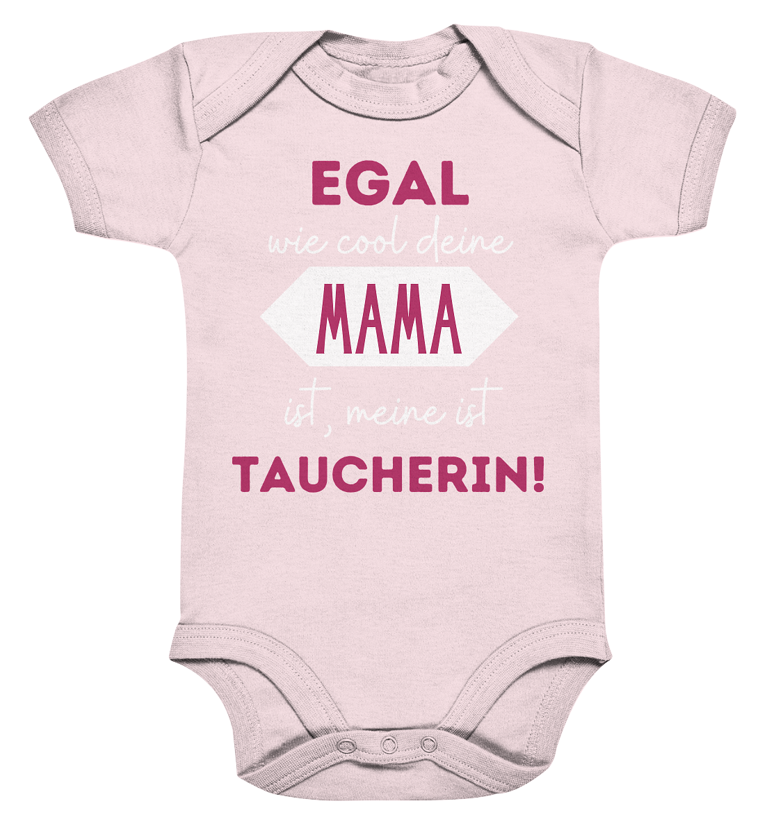 Egal wie cool deine Mama ist, meine ist Taucherin! - Organic Baby Bodysuite