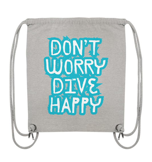 don't worry dive happy - Organic Gym-Bag