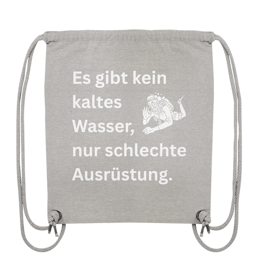 Es gibt kein kaltes Wasser - Organic Gym-Bag