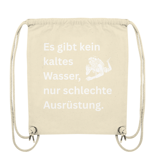 Es gibt kein kaltes Wasser - Organic Gym-Bag