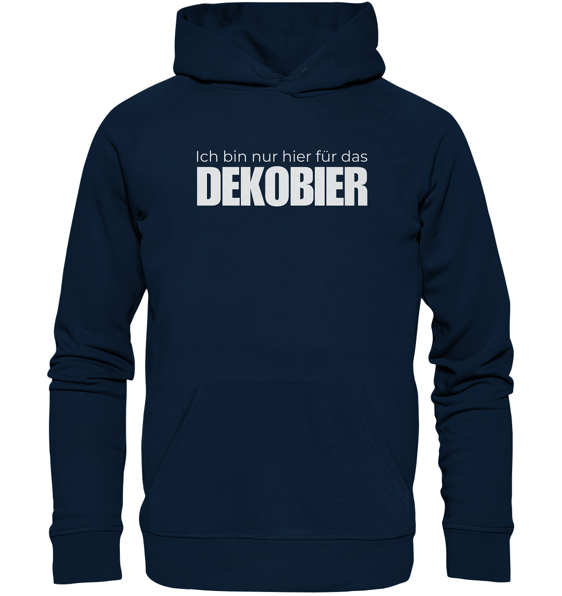 Ich bin nur hier für das Dekobier - Organic Hoodie