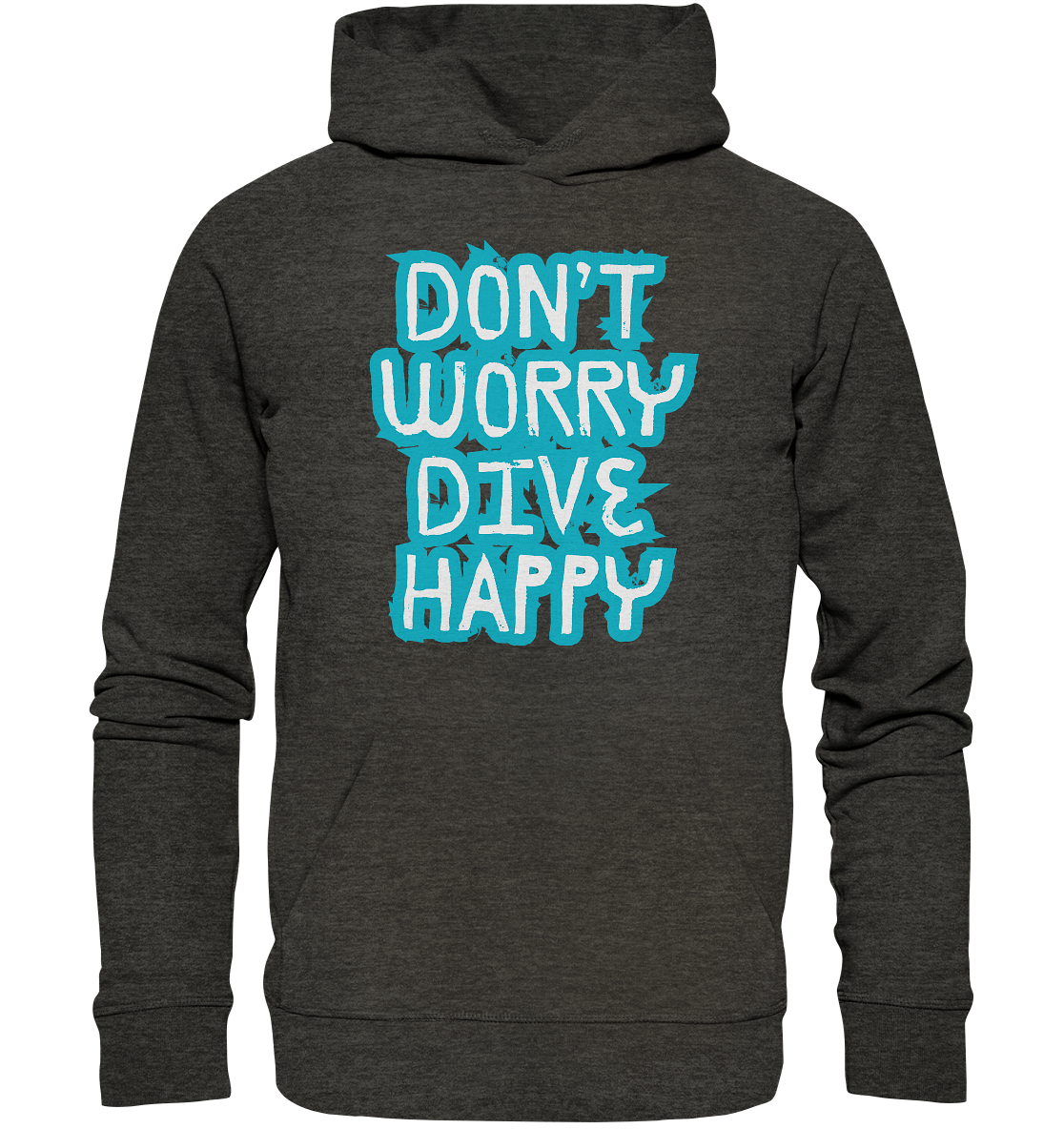 don't worry dive happy - Organic Hoodie