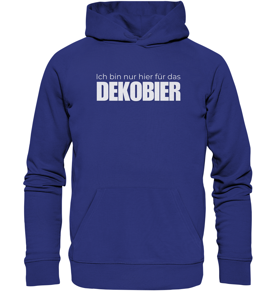 Ich bin nur hier für das Dekobier - Organic Hoodie