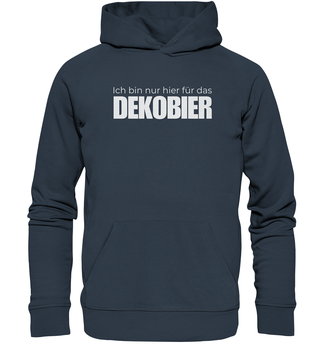 Ich bin nur hier für das Dekobier - Organic Hoodie