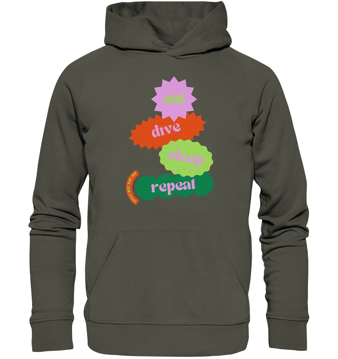 eat - dive - sleep - repeat - Organic Hoodie