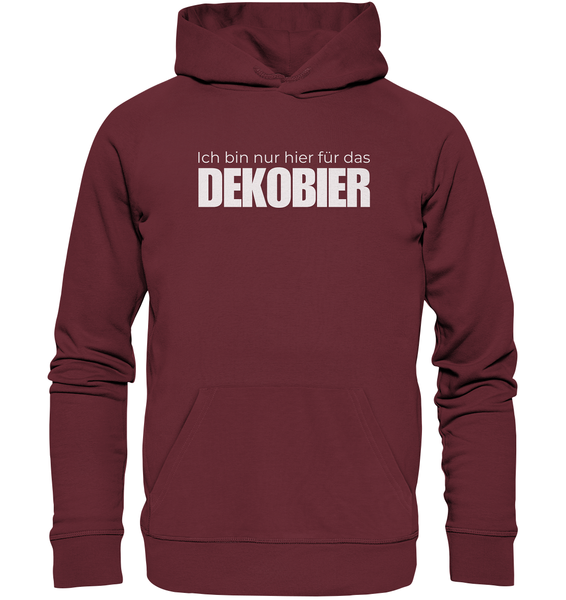 Ich bin nur hier für das Dekobier - Organic Hoodie