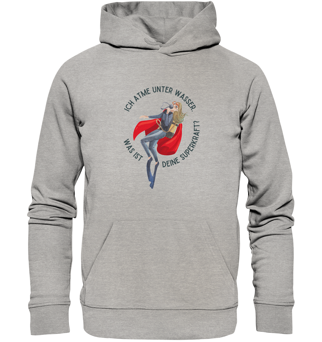 Ich atme unter Wasser. Was ist deine Superkraft? - Organic Hoodie