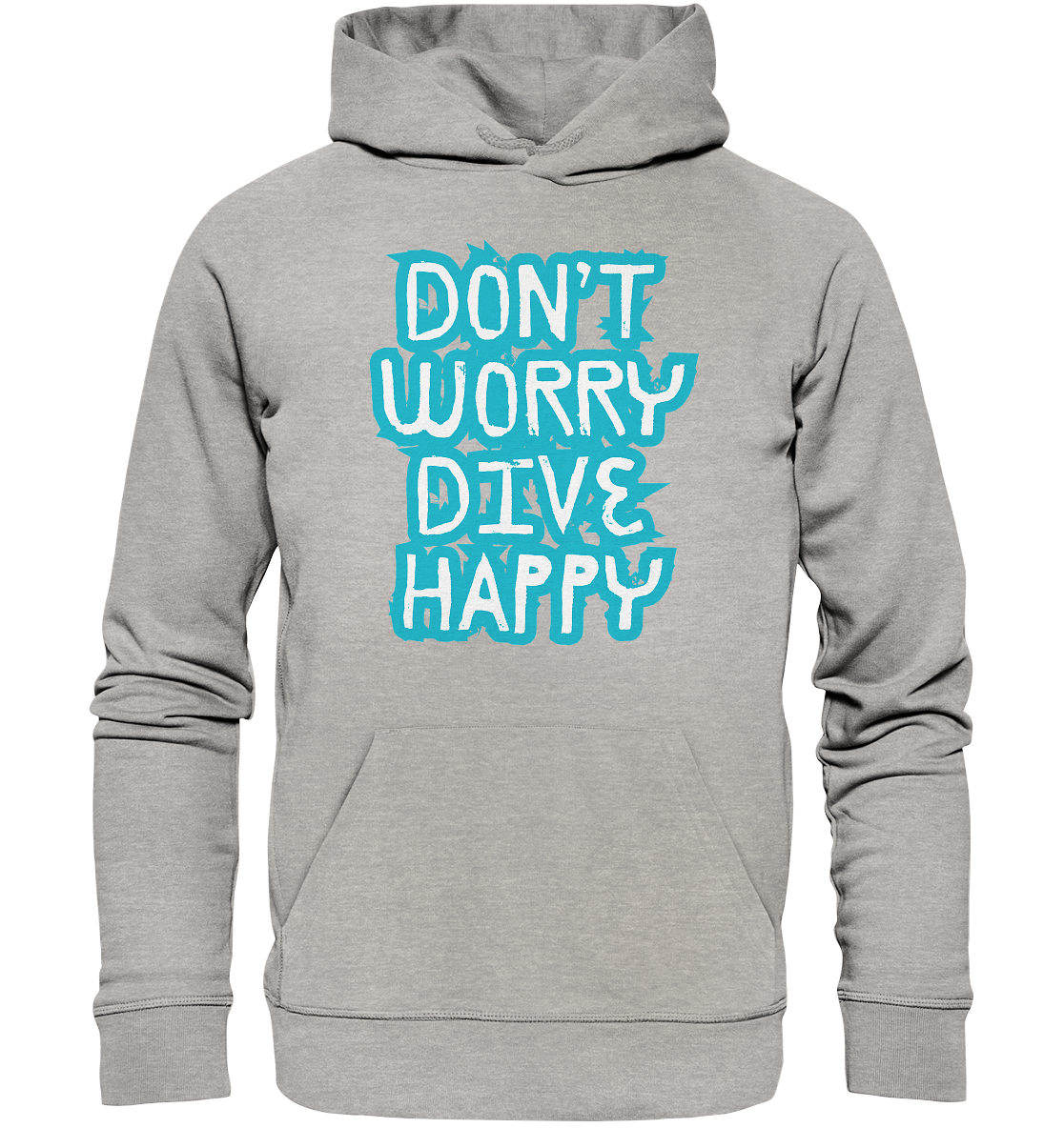 don't worry dive happy - Organic Hoodie