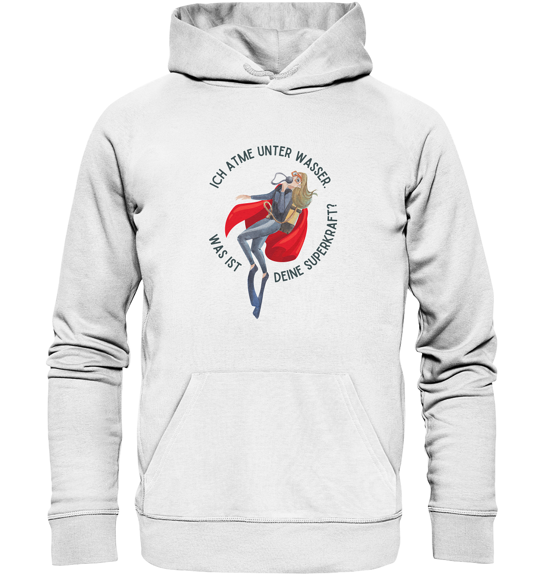 Ich atme unter Wasser. Was ist deine Superkraft? - Organic Hoodie