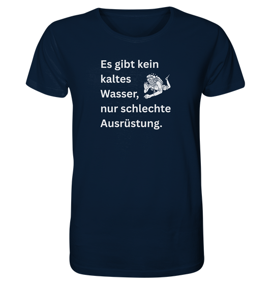 Es gibt kein kaltes Wasser - Organic Shirt