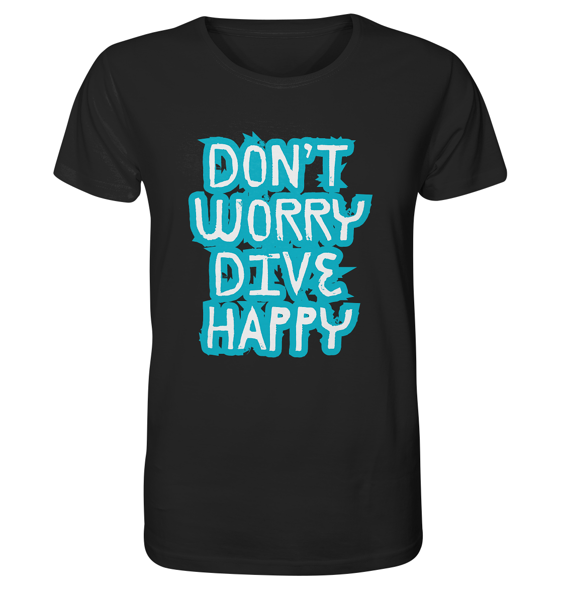 don't worry dive happy - Organic Shirt