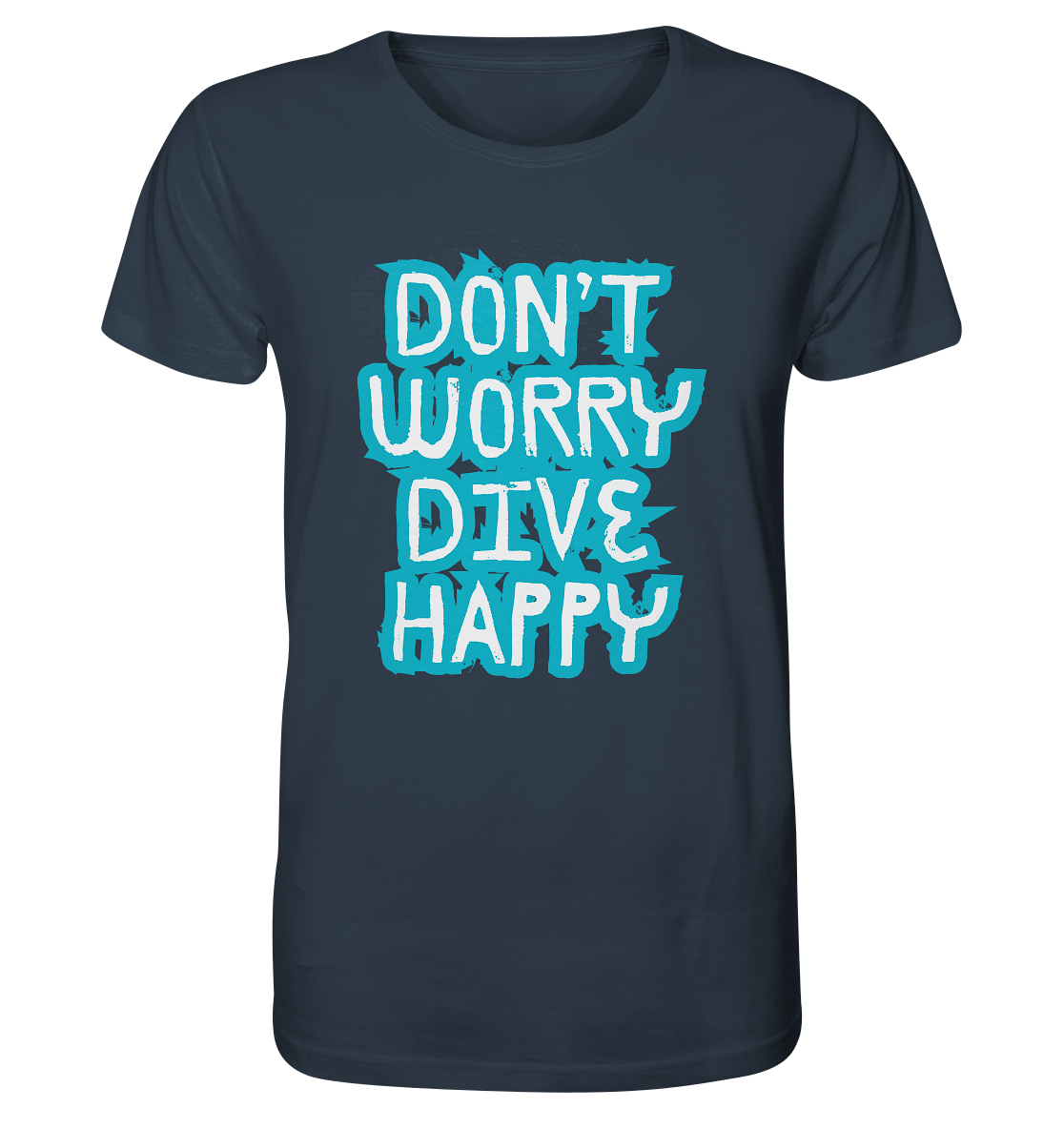 don't worry dive happy - Organic Shirt