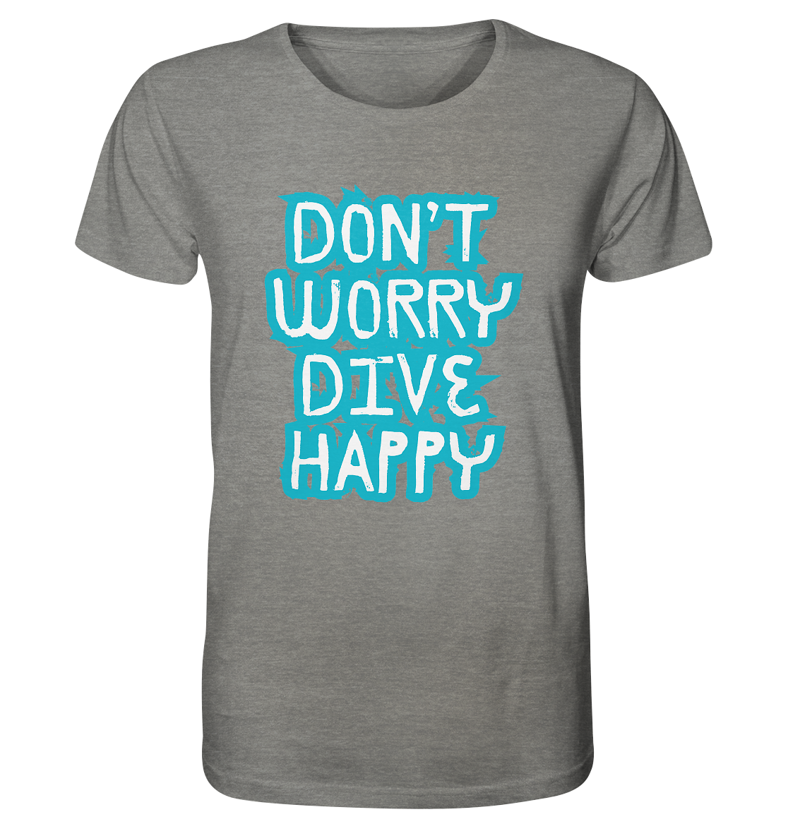 don't worry dive happy - Organic Shirt