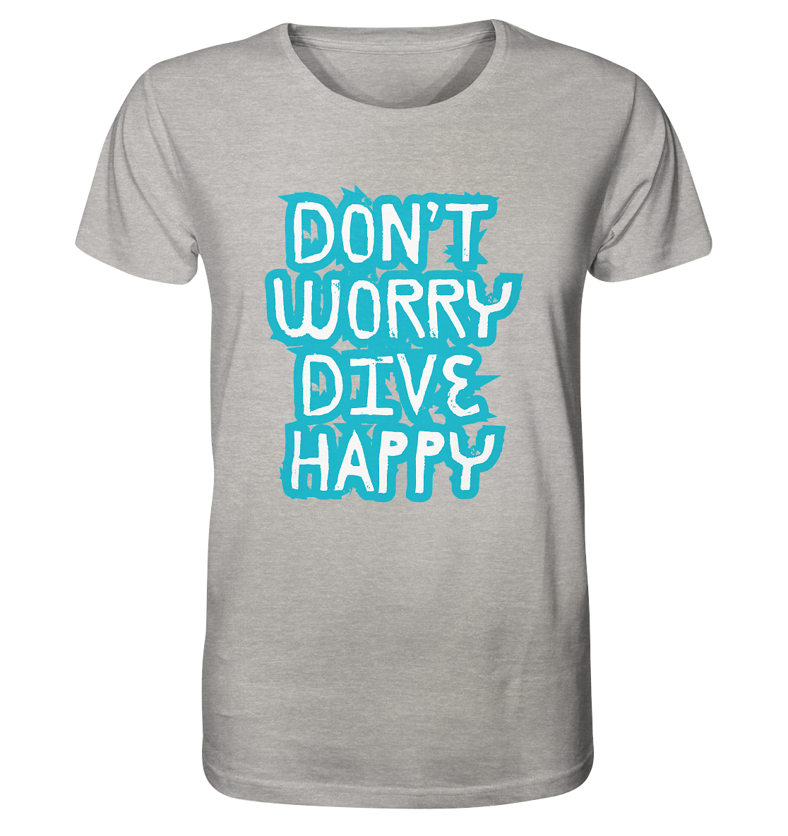 don't worry dive happy - Organic Shirt