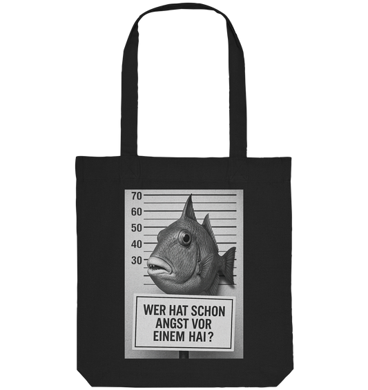 Wer hat schon Angst vor einem Hai? - Organic Tote-Bag