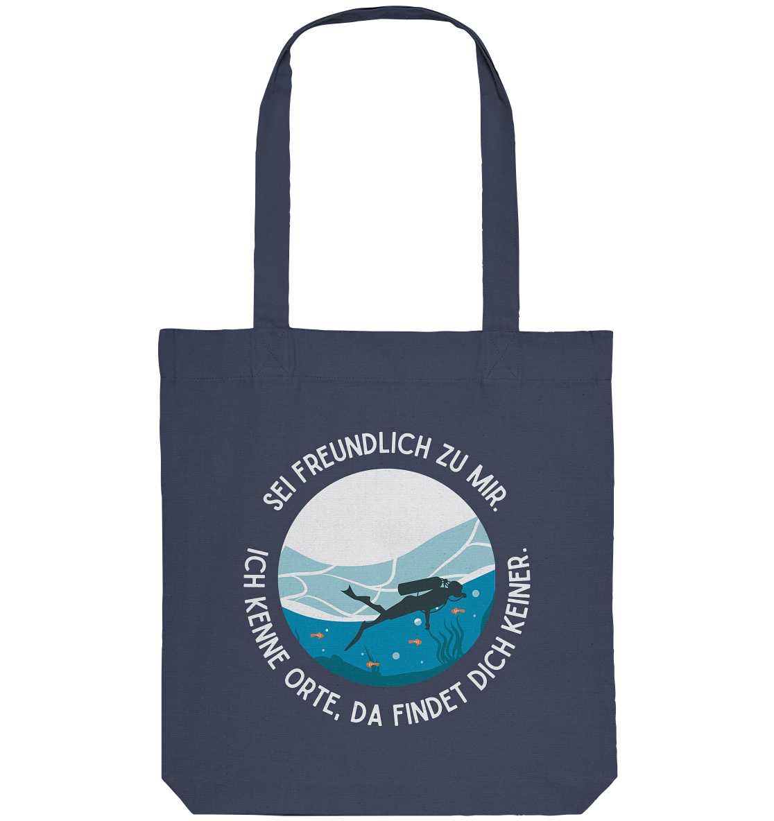 Sei freundlich zu mir. Ich kenne Orte, da findet dich keiner. - Organic Tote-Bag