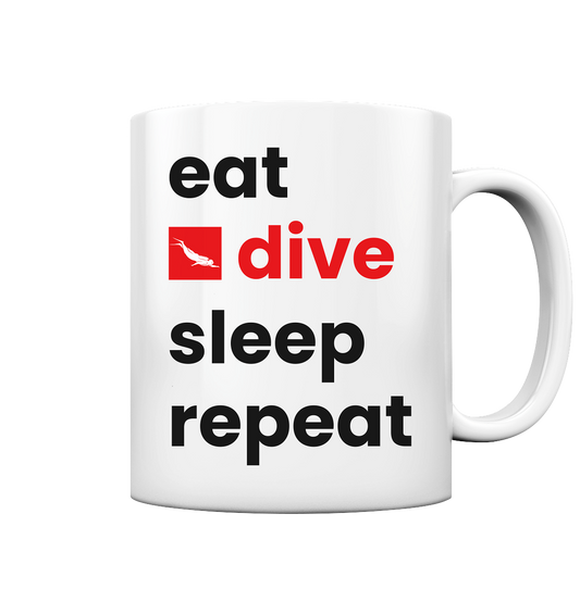 eat. dive. sleep. repeat. - Tasse glossy