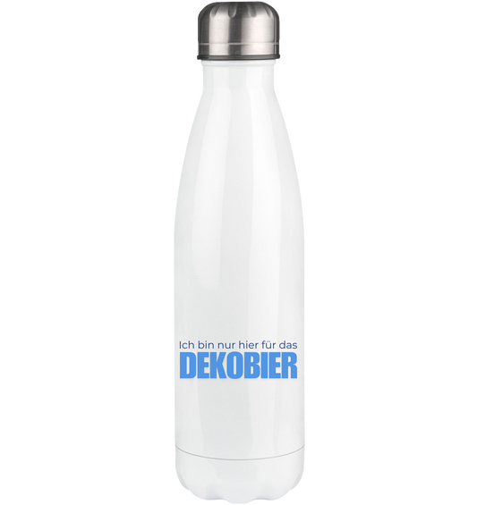 Ich bin nur hier für das Dekobier - Thermoflasche 500ml
